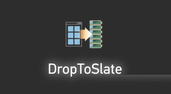 DropToSlate